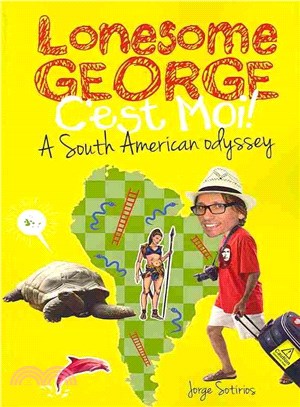 Lonesome George ― Cest Moi! a South American Odyssey