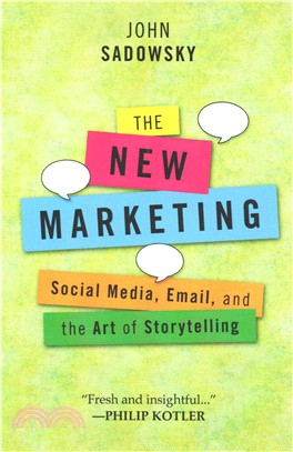 The New Marketing ― Social Media, Email and the Art of Storytelling