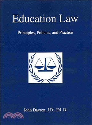 Education Law ― Principles, Policies & Practice