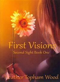 First Visions