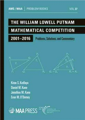 The William Lowell Putnam Mathematical Competition 2001-2016：Problems, Solutions, and Commentary