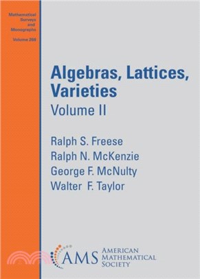 Algebras, Lattices, Varieties：Volume II