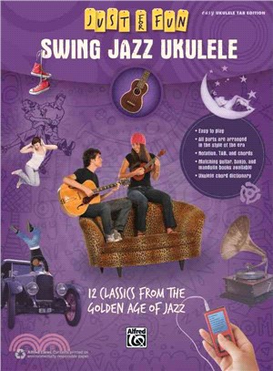 Swing Jazz for Ukulele ― 12 Swing Era Classics from the Golden Age of Jazz