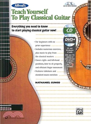 Alfred's Teach Yourself to Play Classical Guitar ─ Everything You Need to Know to Start Playing Classical Guitar Now!