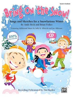 Bring on the Snow! ― Songs and Sketches for a Snowlarious Winter