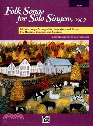 Folk Songs for Solo Singers ─ 14 Folk Songs Arranged for Solo Voice and Piano for Recitals, Concerts, and Contests (High Voice)