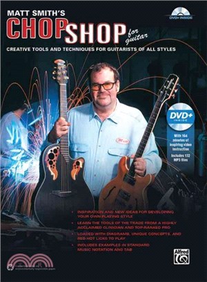 Matt Smith's Chop Shop for Guitar ― Creative Tools and Techniques for Guitarists of All Styles