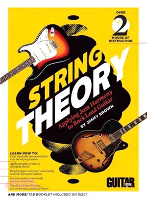 Guitar World String Theory ― Applying Jazz Harmony to Rock Lead Guitar