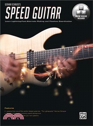 German Schauss's Speed Guitar ─ Learn Lightning-Fast Alternate Picking and Flawless Coordination