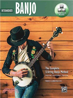 The Complete 5-String Banjo Method ─ Intermediate Banjo: Beginning-Intermediate-Mastering