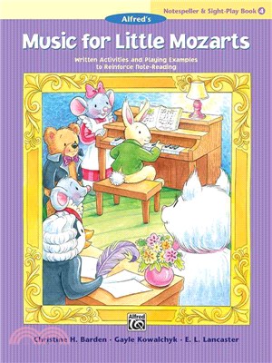 Music for Little Mozarts Notespeller & Sight-play ─ Written Activities and Playing Examples to Reinforce Note-Reading