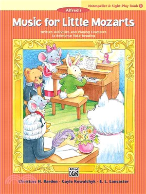 Music for Little Mozarts Notespeller & Sight-play ─ Written Activities and Playing Examples to Reinforce Note-reading