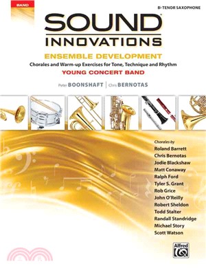 Sound Innovations for Concert Band -- Ensemble Development for Young Concert Band ― Chorales and Warm-up Exercises for Tone, Technique, and Rhythm - Tenor Saxophone