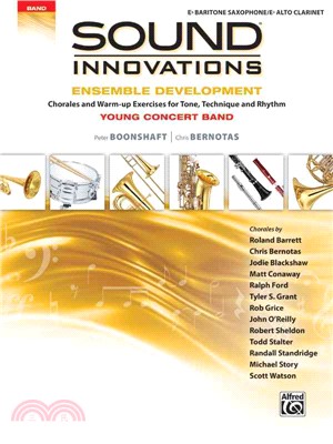 Sound Innovations for Concert Band -- Ensemble Development for Young Concert Band ― Chorales and Warm-up Exercises for Tone, Technique, and Rhythm - Baritone Saxophone