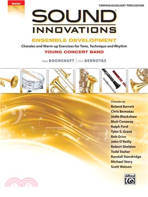 Sound Innovations for Concert Band -- Ensemble Development for Young Concert Band ― Chorales and Warm-up Exercises for Tone, Technique, and Rhythm - Timpani/Auxiliary Percussion