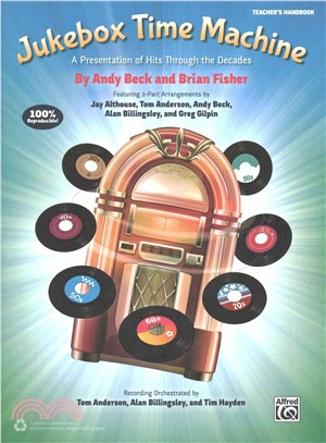 Jukebox Time Machine ― A Presentation of Hits Through the Decades for 2-part Voices - Teacher's Handbook