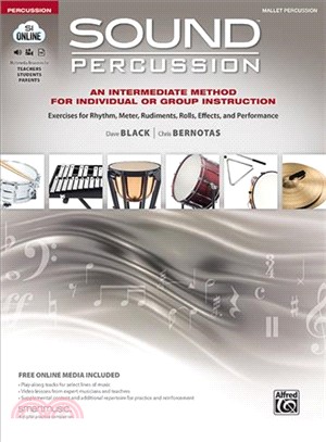 Sound Percussion--an Intermediate Method for Individual or Group Instruction ― Exercises for Rhythm, Meter, Rudiments, Rolls, Effects, and Performance Mallet Percussion