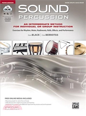 Sound Percussion--an Intermediate Method for Individual or Group Instruction ― Exercises for Rhythm, Meter, Rudiments, Rolls, Effects, and Performance Snare/Bass Drum