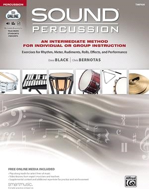 Sound Percussion--an Intermediate Method for Individual or Group Instruction ― Exercises for Rhythm, Meter, Rudiments, Rolls, Effects, and Performance Timpani