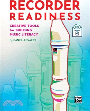 Recorder Readiness: Creative Tools for Building Music Literacy, Book & Online PDF