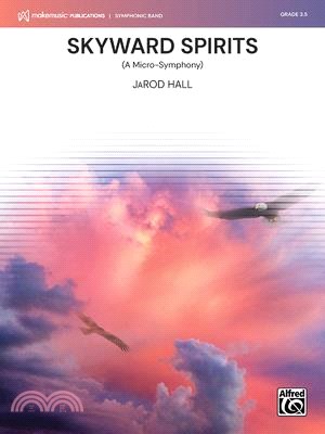 Skyward Spirits: (A Micro-Symphony), Conductor Score & Parts
