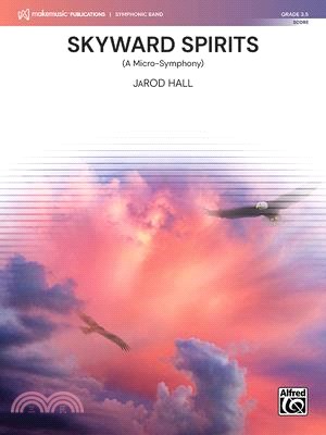 Skyward Spirits: (A Micro-Symphony), Conductor Score