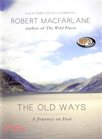 The Old Ways—A Journey on Foot: Library Edition