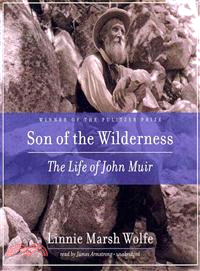 Son of the Wilderness—The Life of John Muir 