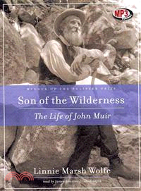 Son of the Wilderness ─ The Life of John Muir: Library Edition