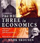 The Big Three in Economics—Adam Smith, Karl Marx, John Maynard Keynes 