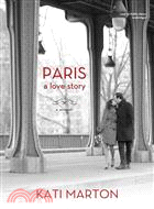 Paris ─ A Love Story; A Memoir