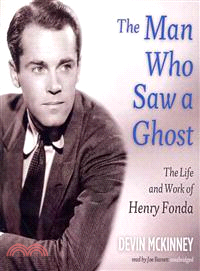 The Man Who Saw a Ghost ─ The Life and Work of Henry Fonda