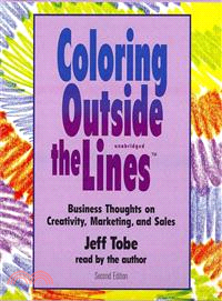 Coloring Outside the Lines ─ Business Thoughts on Creativity, Marketing, and Sales