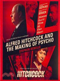 Alfred Hitchcock and the Making of Psycho