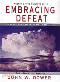 Embracing Defeat ─ Japan in the Wake of World War II
