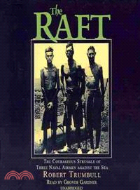 The Raft ─ The Courageous Struggle of Three Naval Airmen Against the Sea 