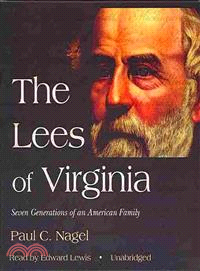 The Lees of Virginia ─ Seven Generations of an American Family 