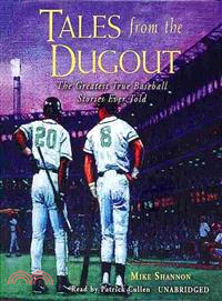 Tales from the Dugout ─ The Greatest True Baseball Stories Ever Told 