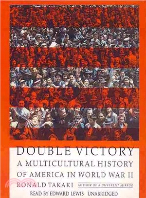 Double Victory ─ A Multicultural History of America in World War II 