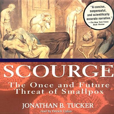 Scourge ─ The Once and Future Threat of Smallpox
