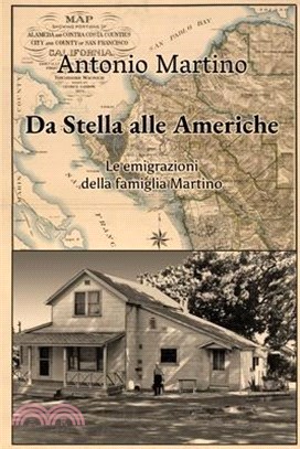 Da Stella alle Americhe: Le emigrazioni della famiglia Martino