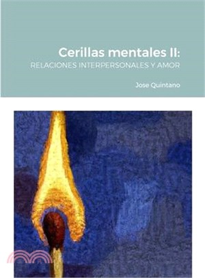 Cerillas mentales II: RELACIONES INTERPERSONALES Y AMOR: Quien piensa gana