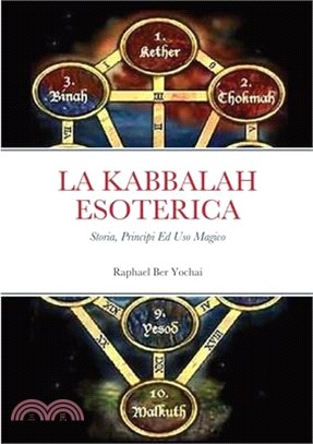 La Kabbalah Esoterica;: Storia, Principi Ed Uso Magico