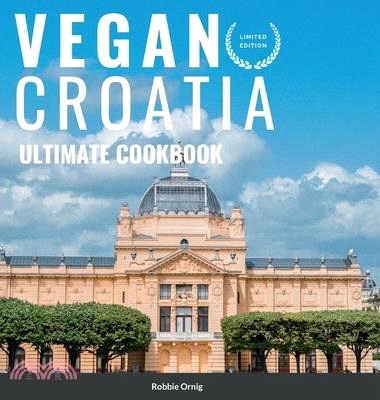 Vegan Croatia - Ultimate Cookbook