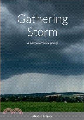 Gathering Storm: A new collection of poetry