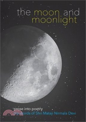 The Moon and Moonlight: Prose into Poetry