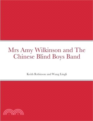 Mrs Amy Wilkinson and The Chinese Blind Boys Band