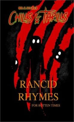 Rancid Rhymes for Rotten Times: Dark limericks and illustrations for fans of Tim Burton's Melancholy Death of Oyster Boy