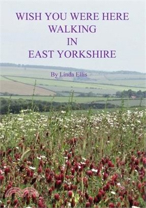Wish You Were Here Walking in East Yorkshire