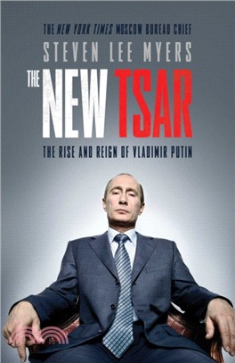 The New Tsar：The Rise and Reign of Vladimir Putin